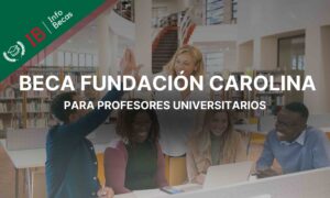 Beca Fundación Carolina para profesores universitarios
