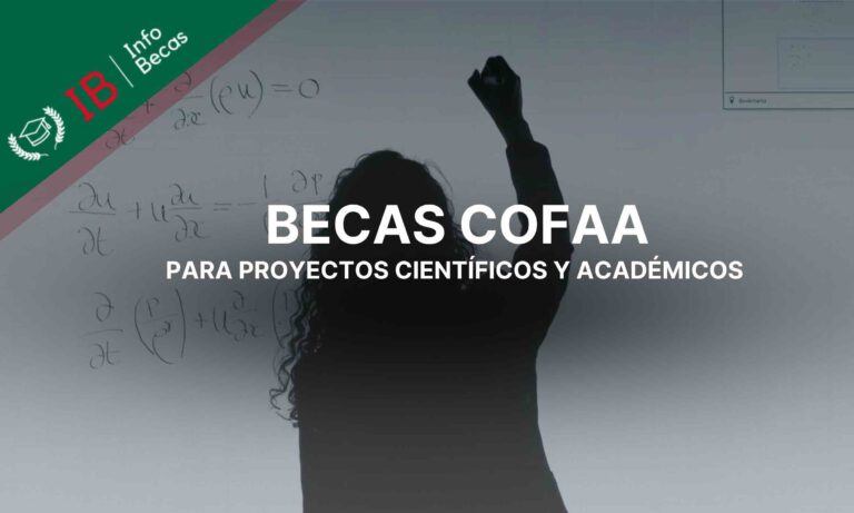 Becas COFAA para proyectos científicos y académicos