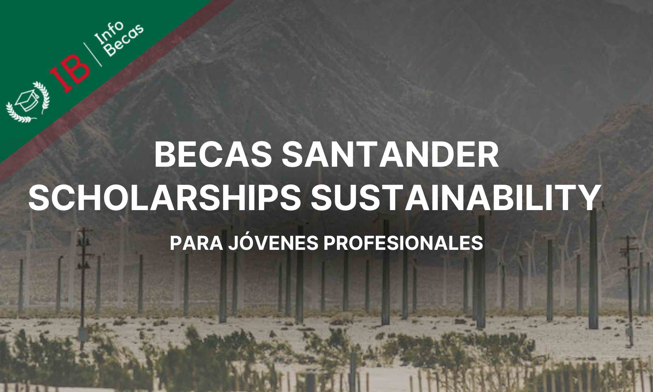 Becas Santander Scholarships Sustainability